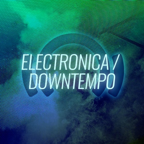 Electronica Downtempo Beatport Tracks April 2020